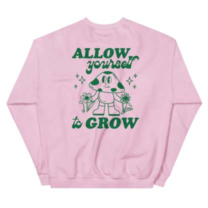 Allow Yourself to Grow Sweatshirt-lovefitte
