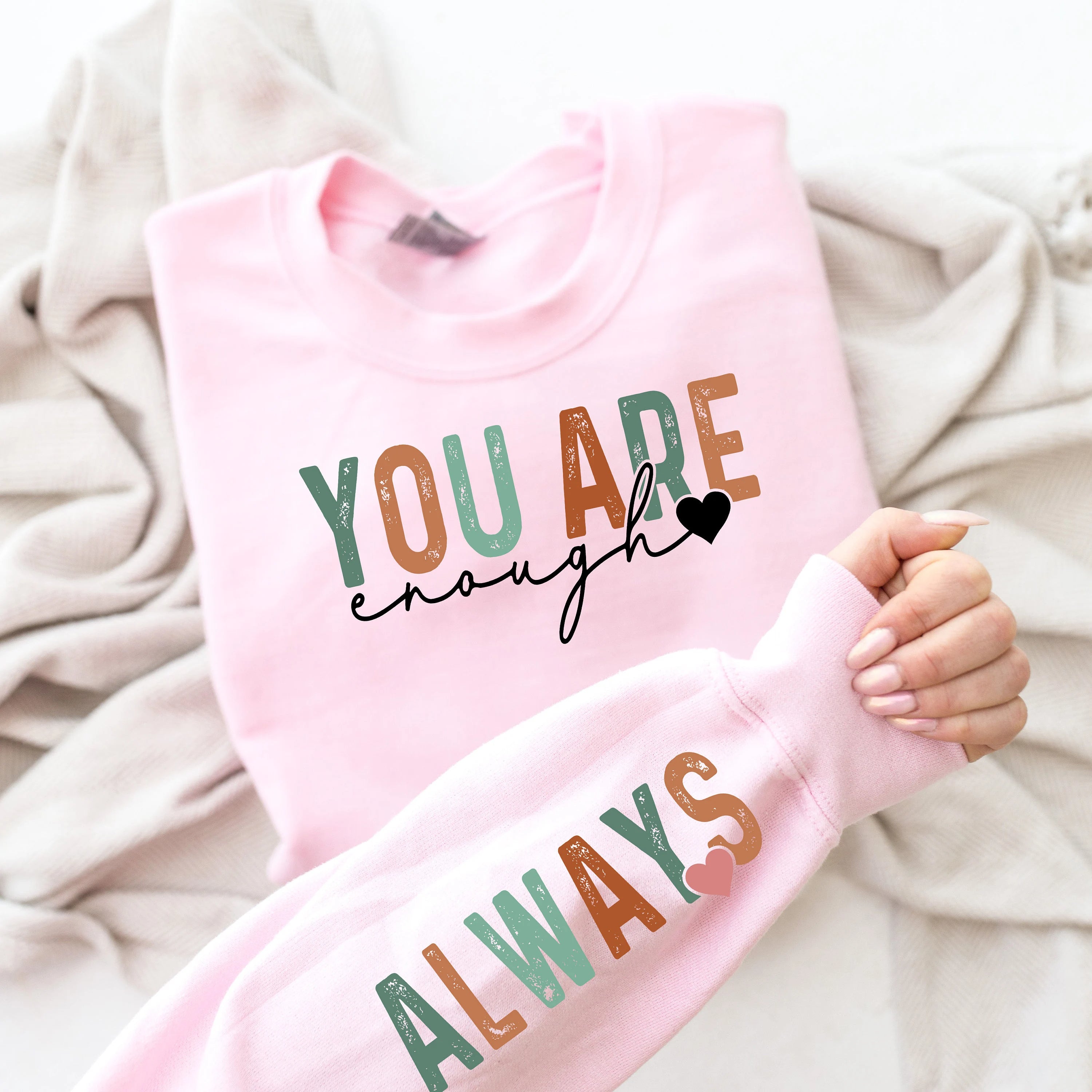 You Are Enough Always Sweatshirt-lovefitte