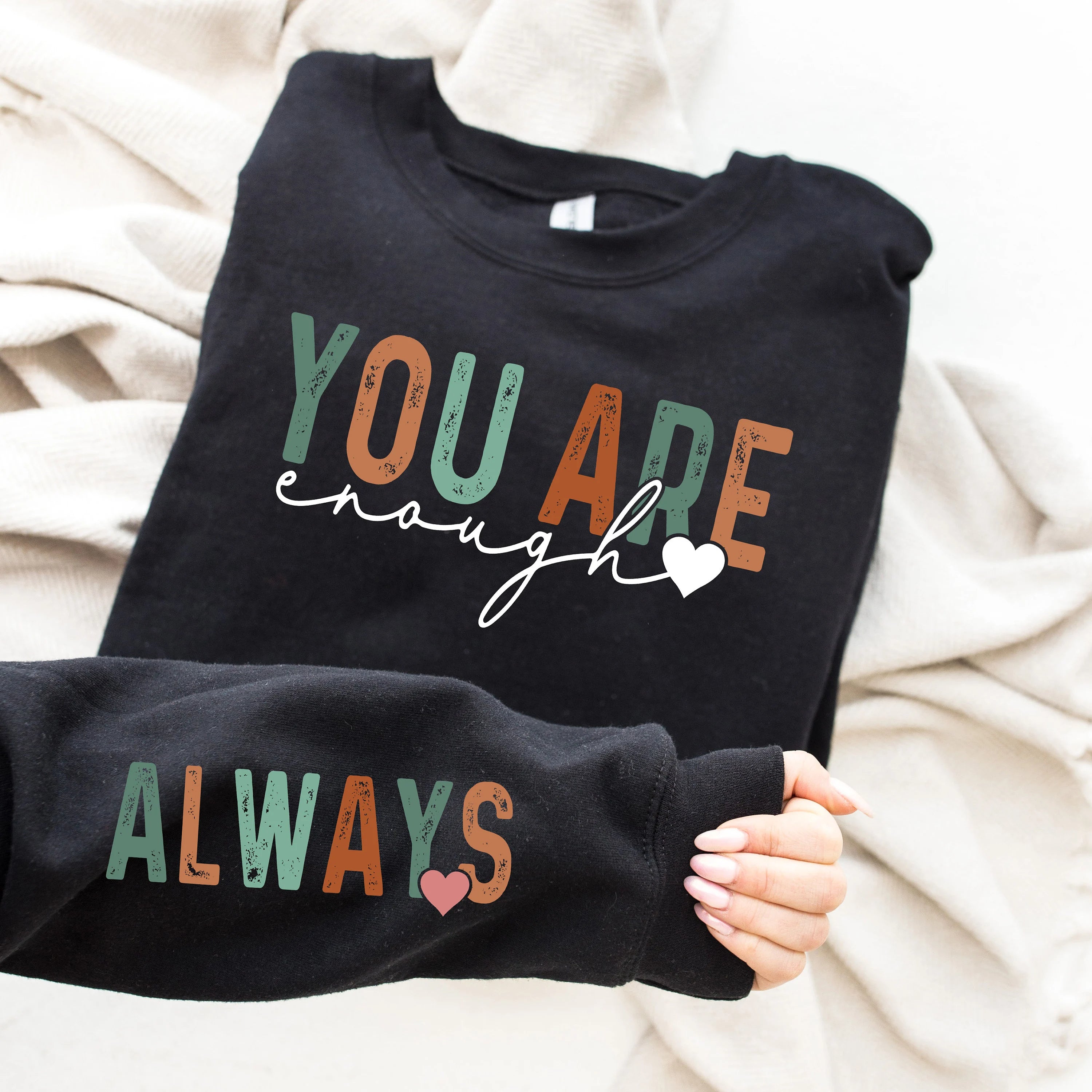 You Are Enough Always Sweatshirt-lovefitte