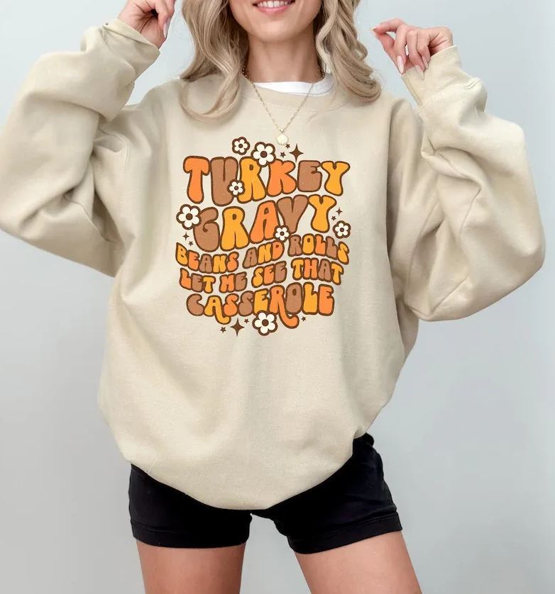 Turkey Gravy Beans And Rolls Let Me See That Casserole Sweatshirt