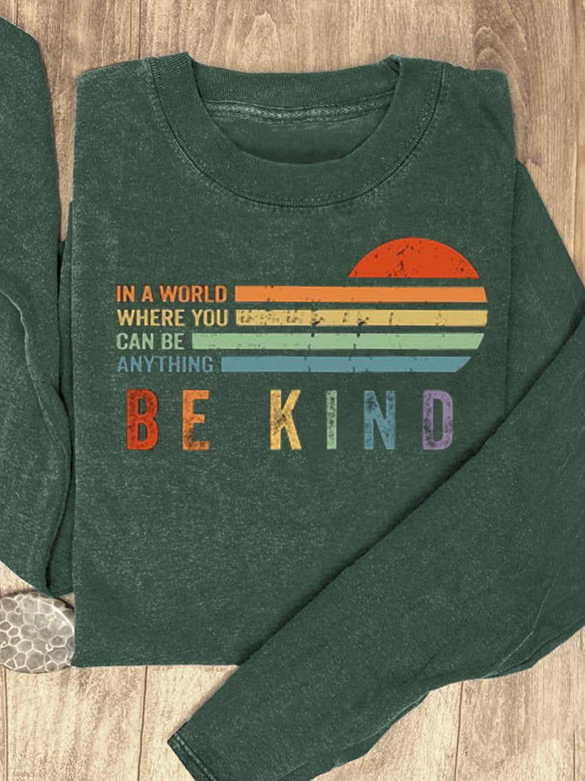 In A World Where You Can Be Anything Be Kind Suicide Prevention Mental Print Casual Sweatshirt-lovefitte