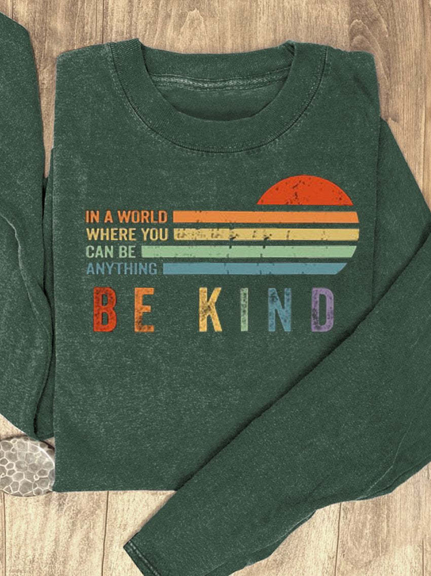 In A World Where You Can Be Anything Be Kind Suicide Prevention Mental Print Casual Sweatshirt-lovefitte