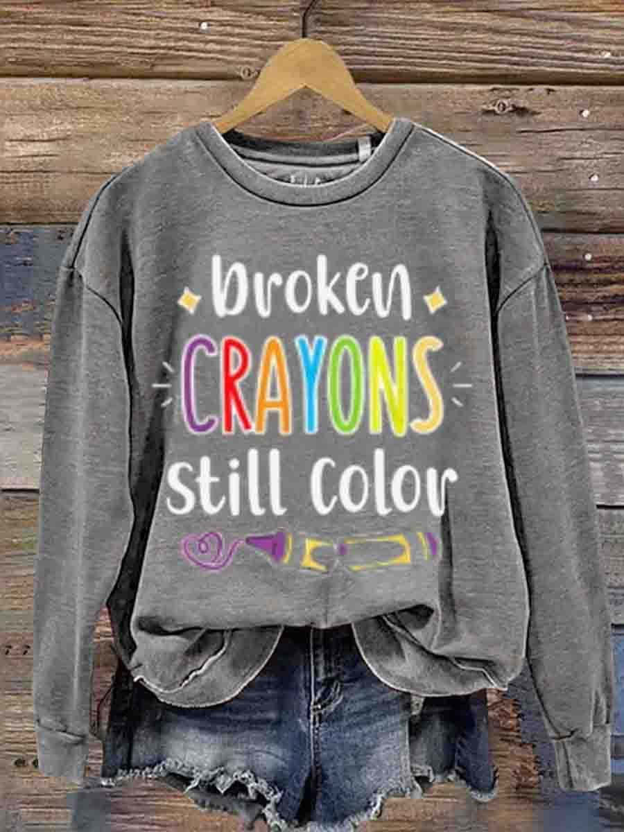 Mental Health Inspirational Broken Crayon Still Color Crew Neck Casual Printed Sweatshirt-lovefitte