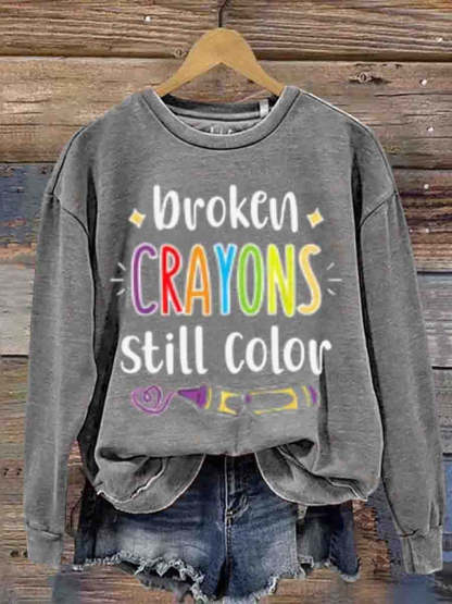 Mental Health Inspirational Broken Crayon Still Color Crew Neck Casual Printed Sweatshirt-lovefitte