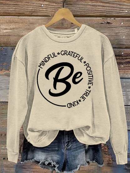 Be Kind Mindful Grateful Positive True Print Casual Sweatshirt-lovefitte