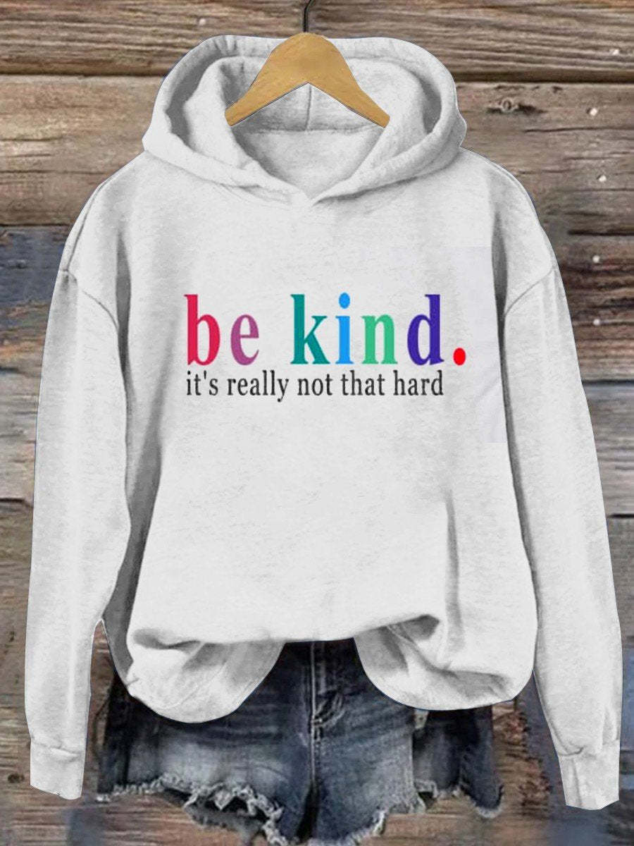 Be Kind It's Really Not That Hard Casual Sweatshirt-lovefitte