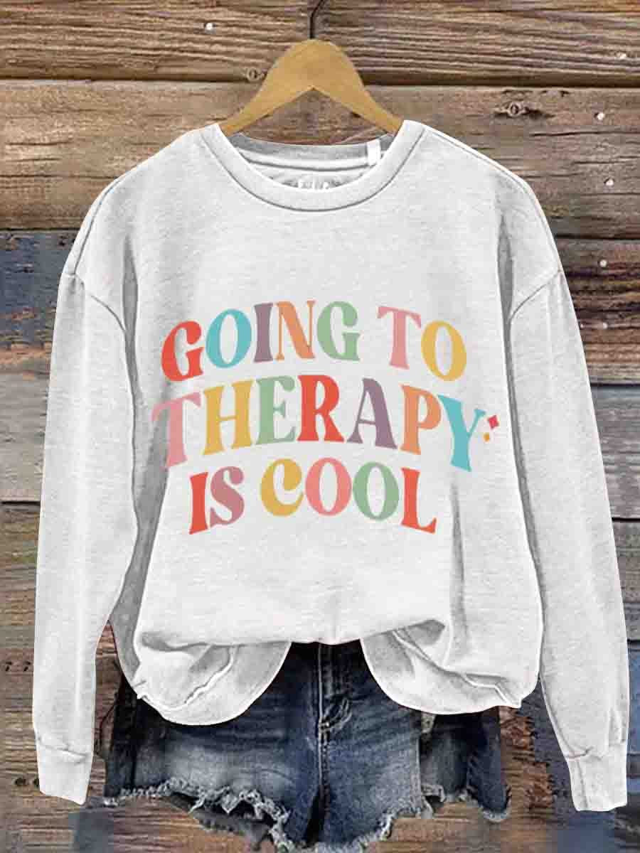 Mental Health Motivational Go To Therapy Is A Cool Crew Neck Casual Printed Sweatshirt-lovefitte