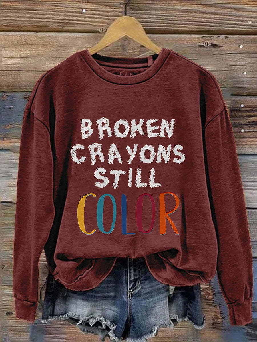 Broken Crayons Still Color Mental Health Matter School Psychologist Therapist Counselor Casual Print Sweatshirt-lovefitte