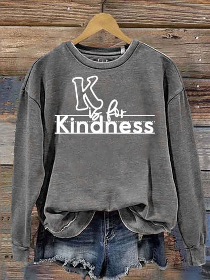 K Is For Kindness Print Casual  Sweatshirt-lovefitte