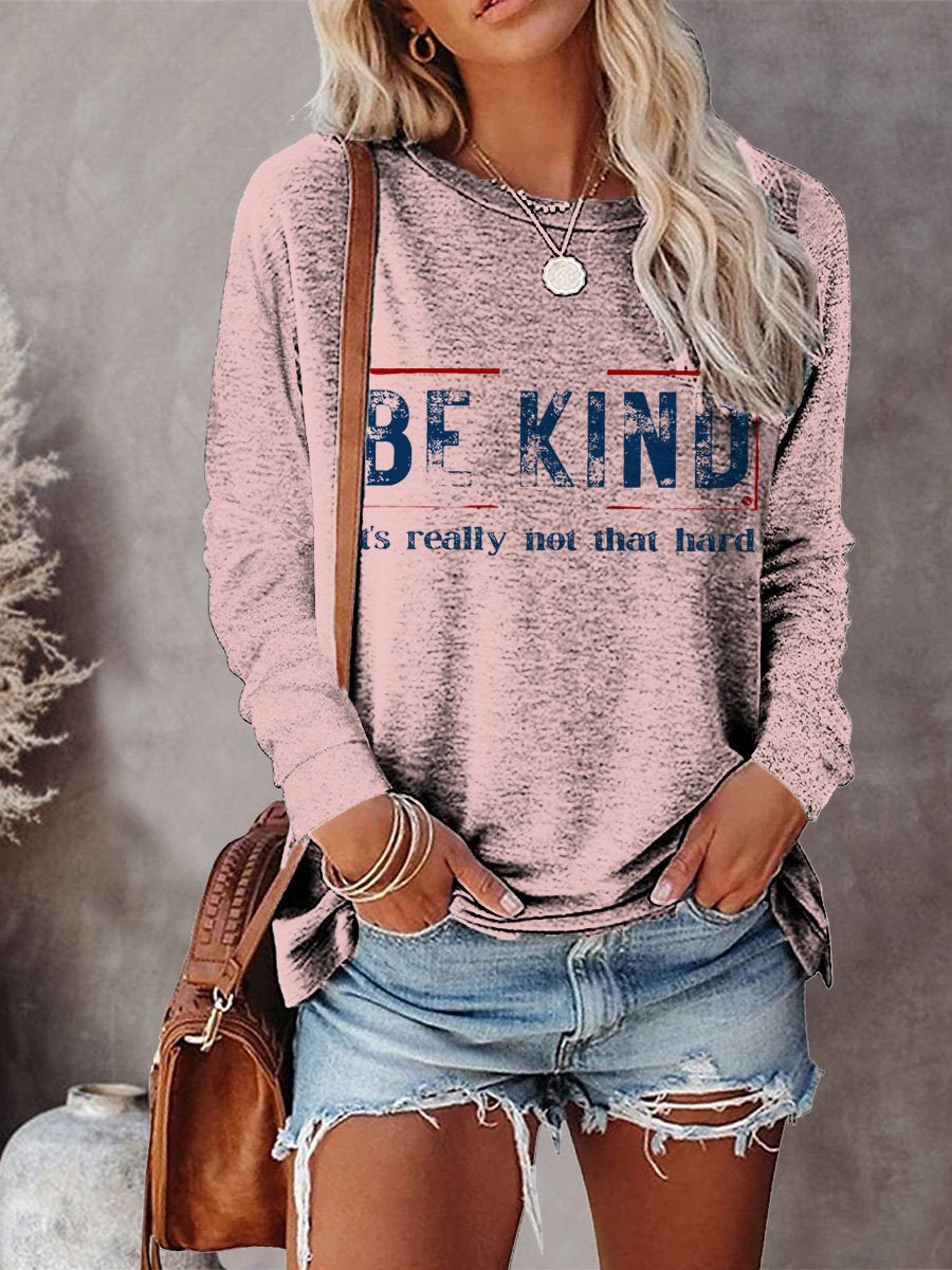 Women's Be Kind It's Really Not That Hard Art Print Casual Long Sleeve Sweatshirt-lovefitte