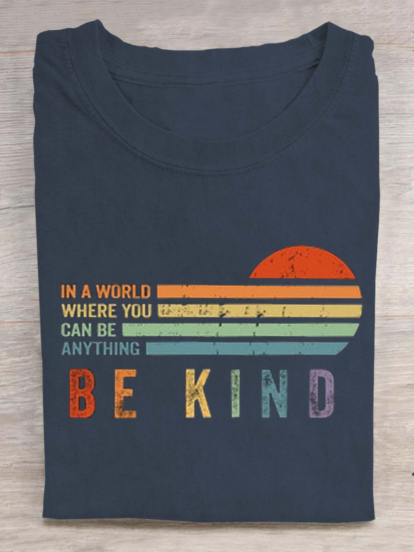 In A World Where You Can Be Anything Be Kind Suicide Prevention Mental Print T-shirt-lovefitte