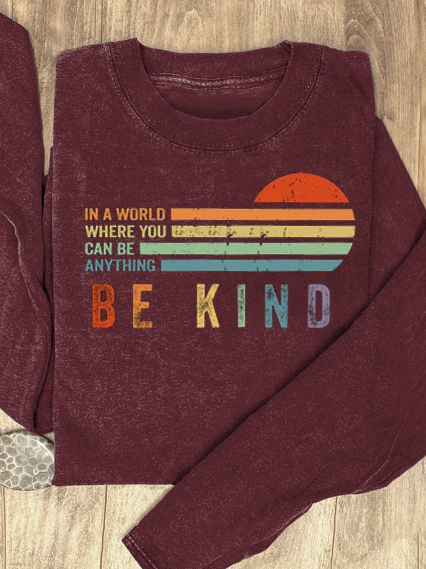 In A World Where You Can Be Anything Be Kind Suicide Prevention Mental Print Casual Sweatshirt-lovefitte