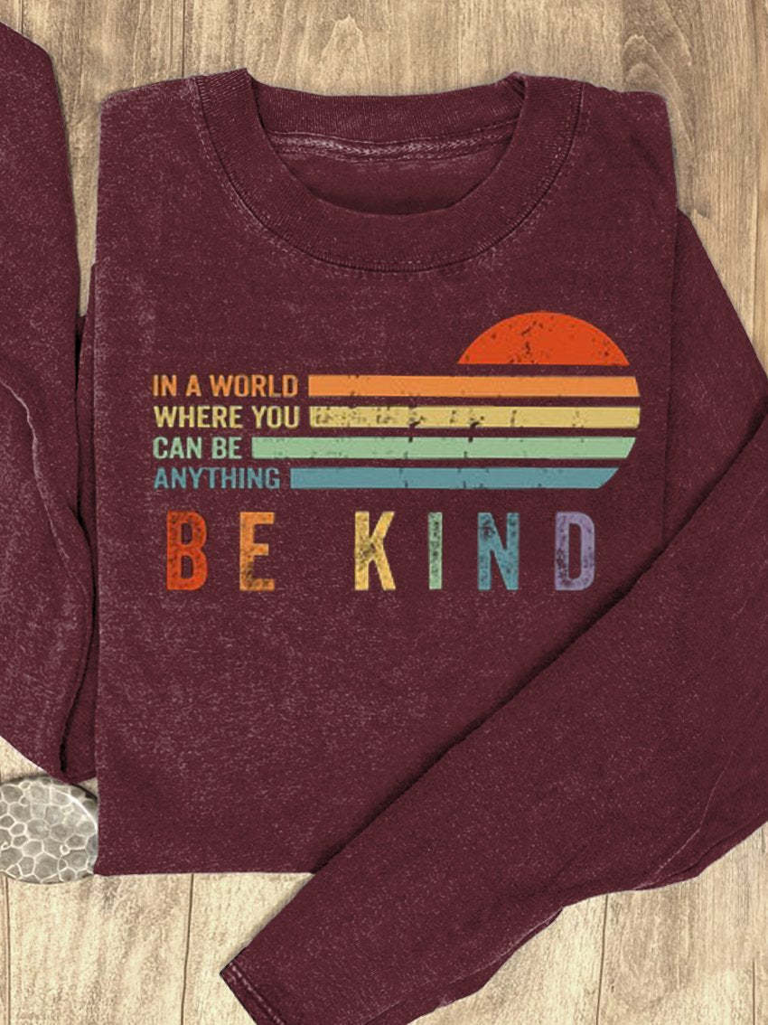 In A World Where You Can Be Anything Be Kind Suicide Prevention Mental Print Casual Sweatshirt-lovefitte