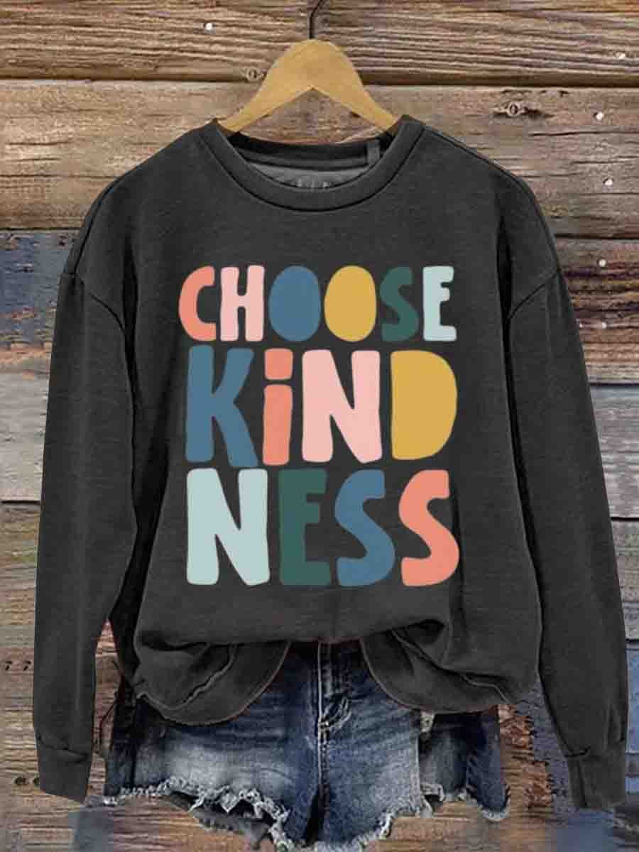 Mental Health Inspirational Choice Kindness Good Resonance Round Neck Casual Printed Sweatshirt-lovefitte
