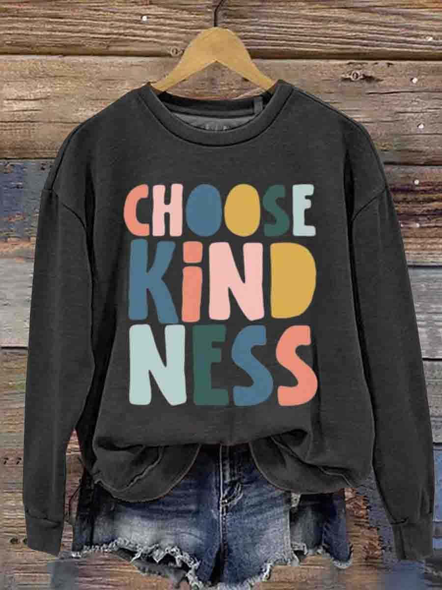 Mental Health Inspirational Choice Kindness Good Resonance Round Neck Casual Printed Sweatshirt-lovefitte
