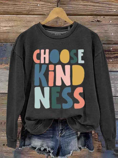 Mental Health Inspirational Choice Kindness Good Resonance Round Neck Casual Printed Sweatshirt-lovefitte