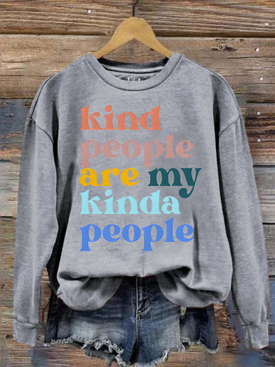 Kind People Are My Kinda Peopke Be Kind Casual Print Sweatshirt-lovefitte