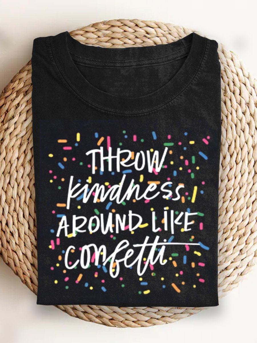 Throw Kindness Around Like Confetti T-shirt-lovefitte