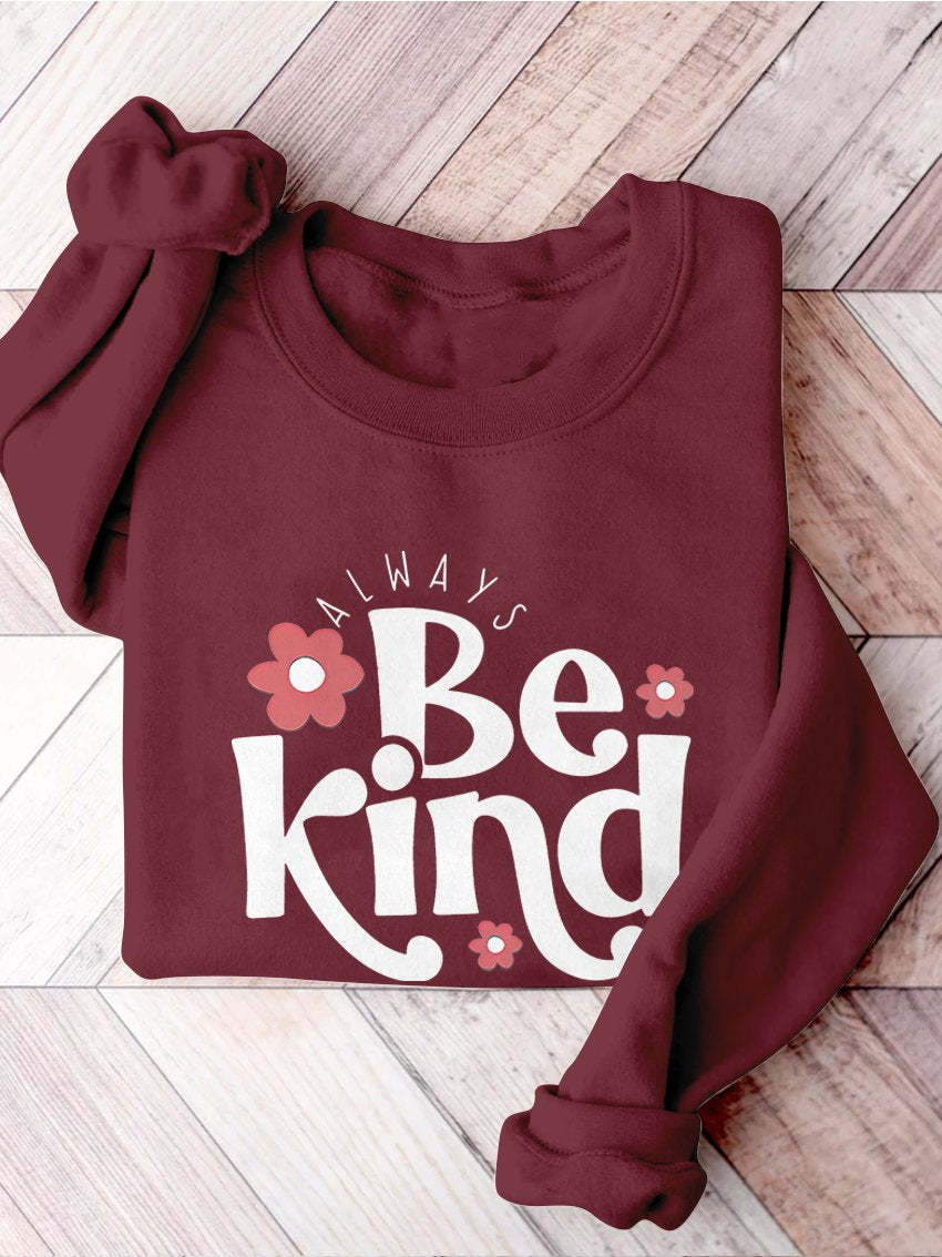 Always Be Kind Kindness Inspirational Casual Print Sweatshirt-lovefitte