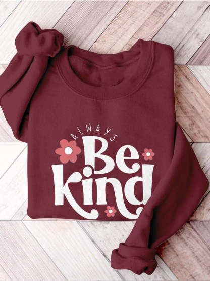 Always Be Kind Kindness Inspirational Casual Print Sweatshirt-lovefitte