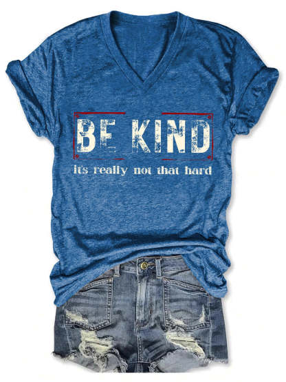 Be Kind It's Really Not That Hard Art Print Casual T-shirt-lovefitte
