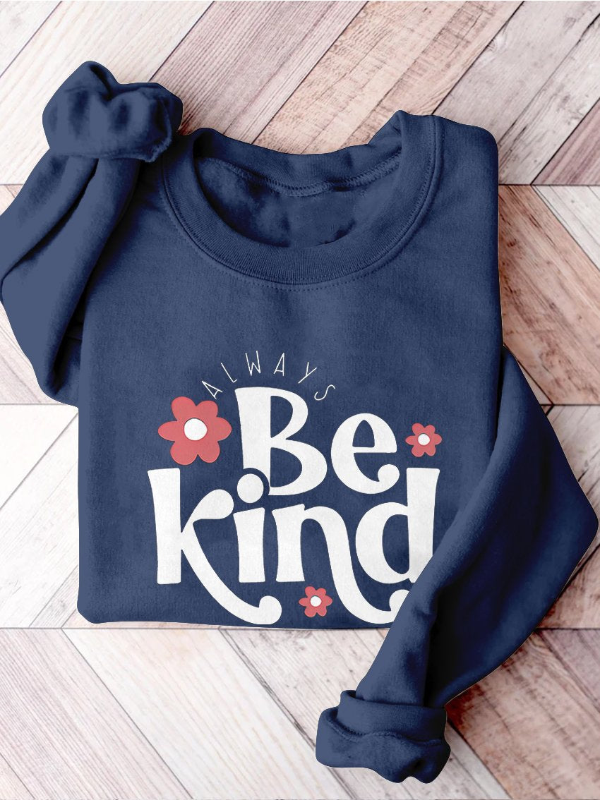 Always Be Kind Kindness Inspirational Casual Print Sweatshirt-lovefitte