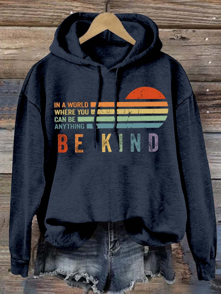 In A World Where You Can Be Anything Be Kind Suicide Prevention Mental Print Casual Hoodie-lovefitte