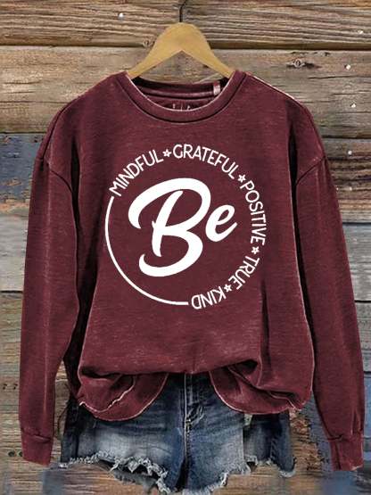 Be Kind Mindful Grateful Positive True Print Casual Sweatshirt-lovefitte