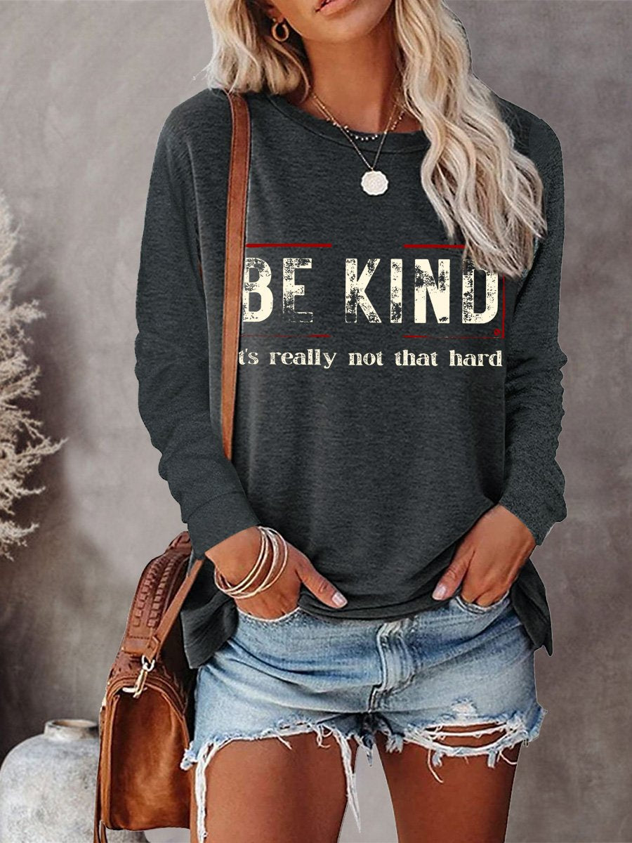 Women's Be Kind It's Really Not That Hard Art Print Casual Long Sleeve Sweatshirt-lovefitte
