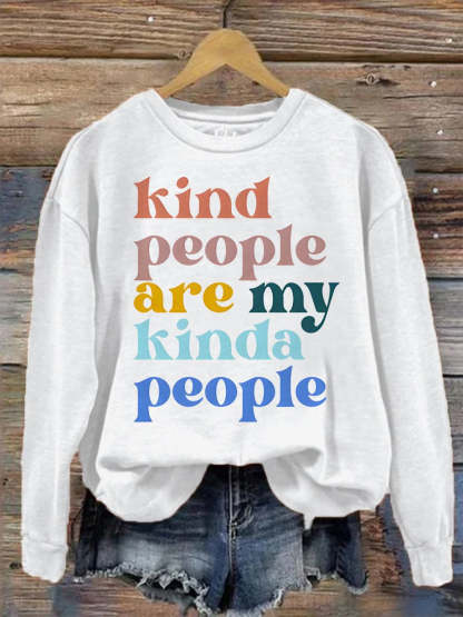 Kind People Are My Kinda Peopke Be Kind Casual Print Sweatshirt-lovefitte