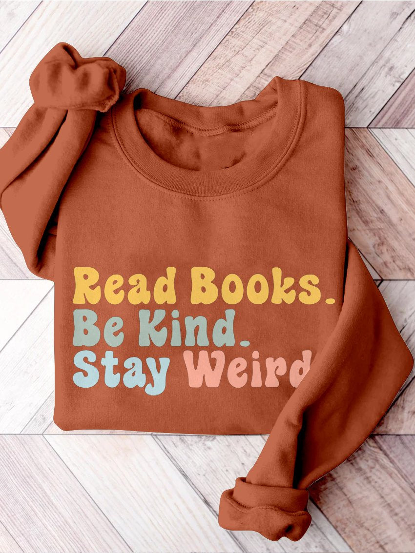 Book Lover Be Kind Stay Weird Casual Print Sweatshirt-lovefitte