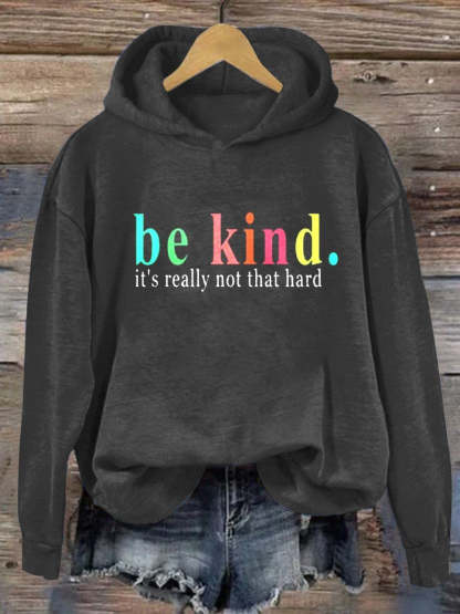 Be Kind It's Really Not That Hard Casual Sweatshirt-lovefitte