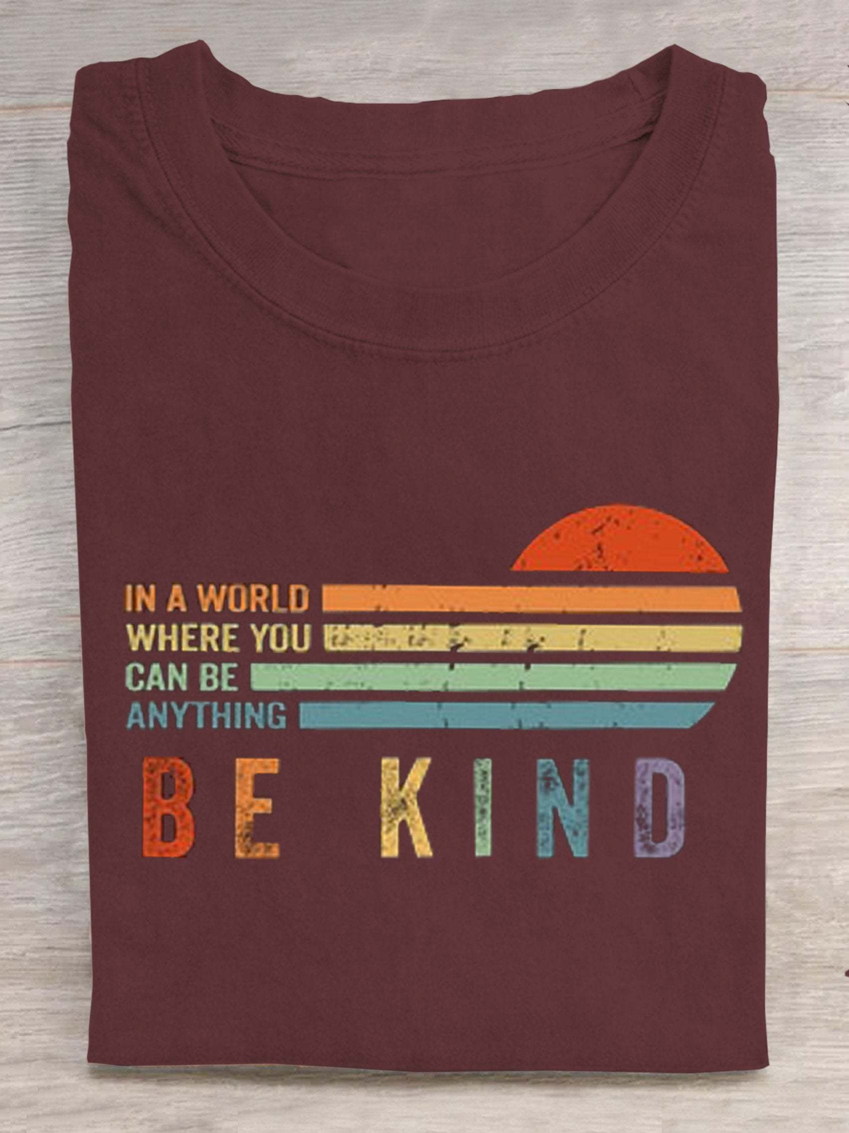 In A World Where You Can Be Anything Be Kind Suicide Prevention Mental Print T-shirt-lovefitte