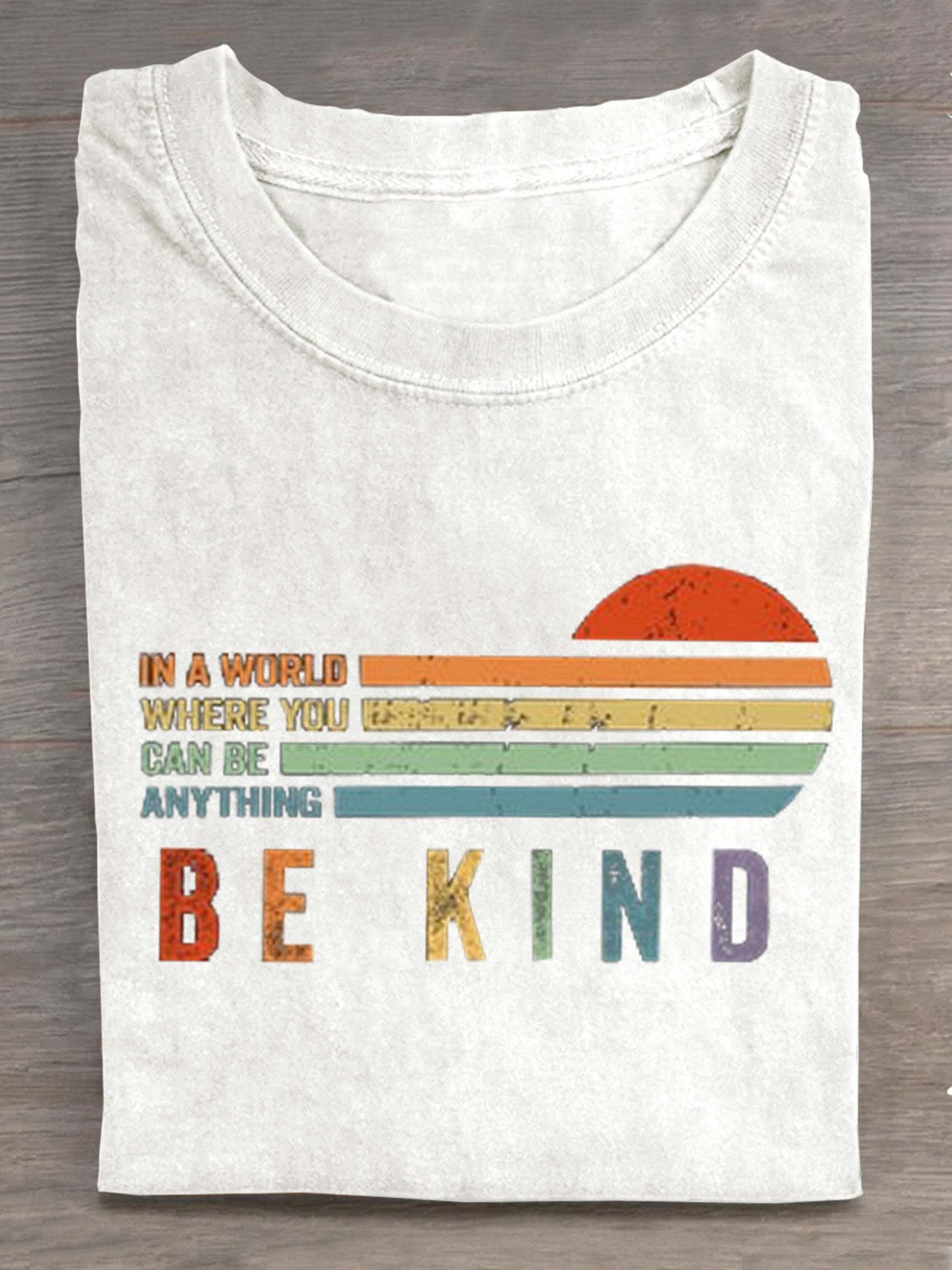 In A World Where You Can Be Anything Be Kind Suicide Prevention Mental Print T-shirt-lovefitte