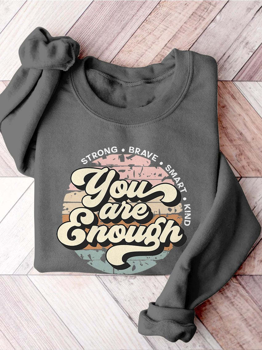 You Are Enough Anxiety Mental Health Matters Inspirational You Matter Mental Health Self Love Casual Print Sweatshirt-lovefitte
