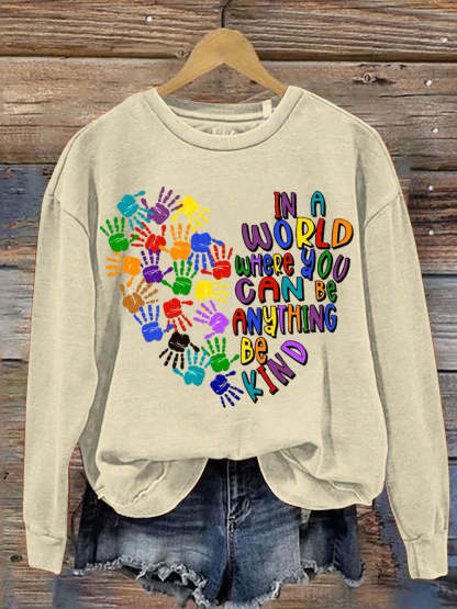 In A World Where You Can Be Anything Be Kind Art Pattern Print Casual Sweatshirt-lovefitte