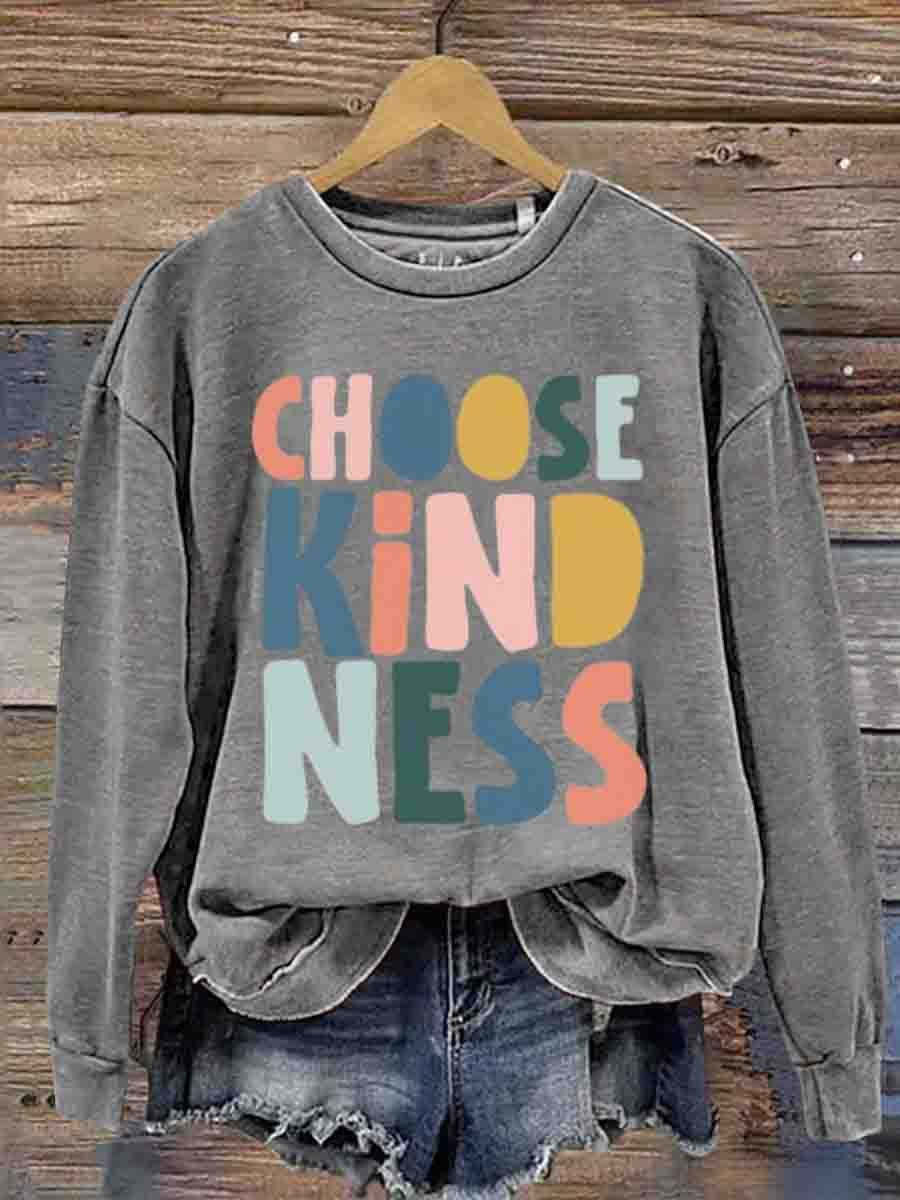 Mental Health Inspirational Choice Kindness Good Resonance Round Neck Casual Printed Sweatshirt-lovefitte