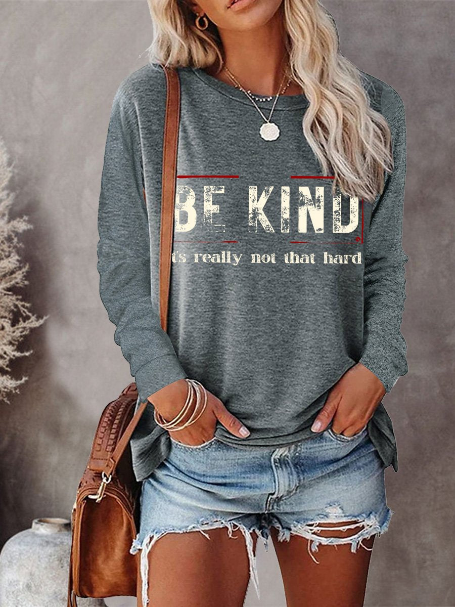 Women's Be Kind It's Really Not That Hard Art Print Casual Long Sleeve Sweatshirt-lovefitte