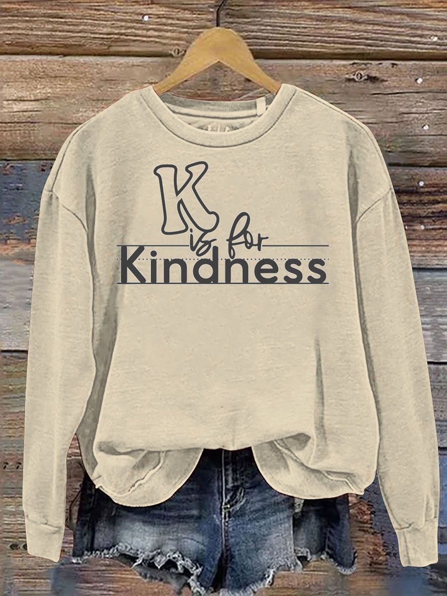 K Is For Kindness Print Casual  Sweatshirt-lovefitte