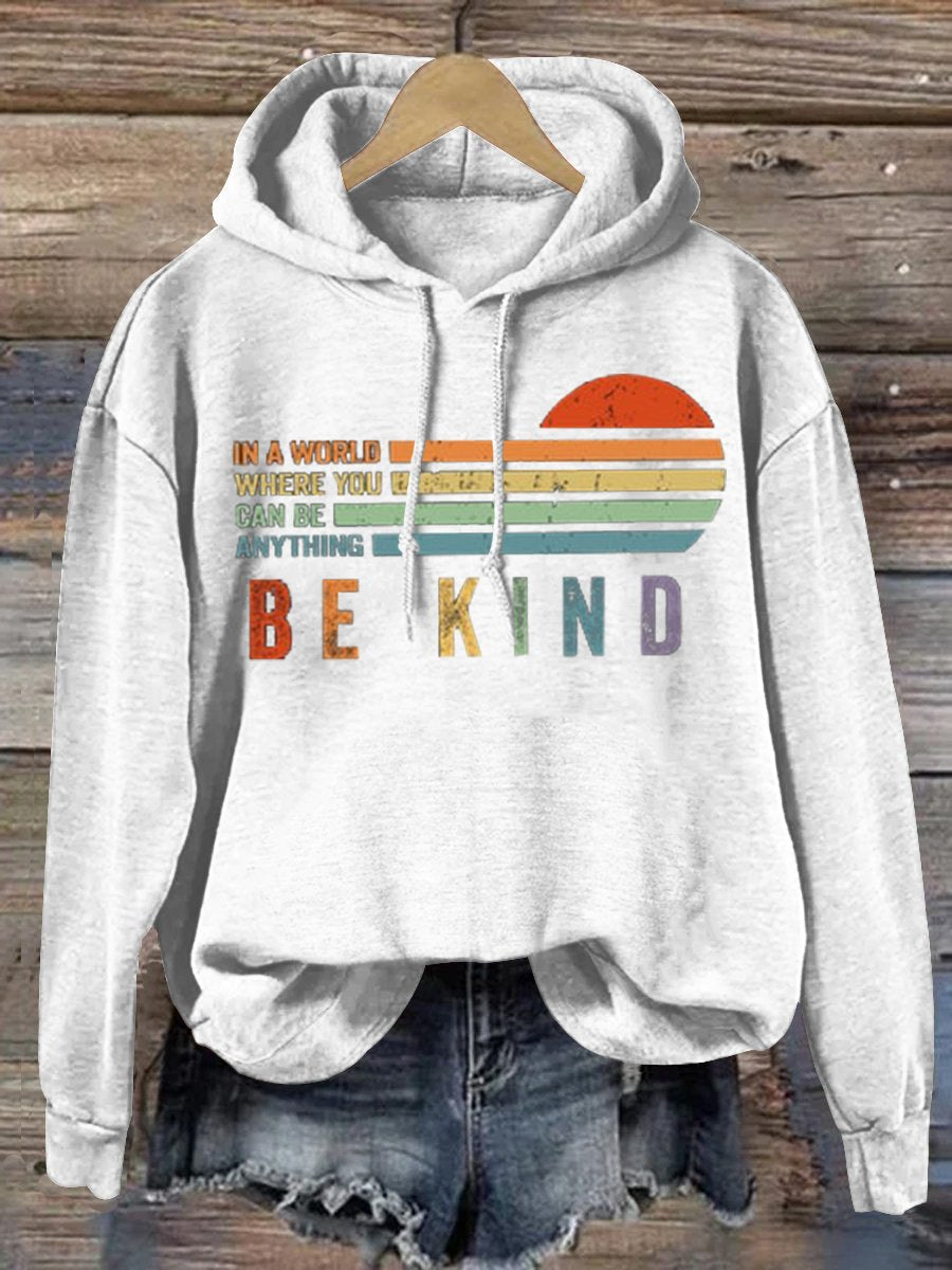 In A World Where You Can Be Anything Be Kind Suicide Prevention Mental Print Casual Hoodie-lovefitte