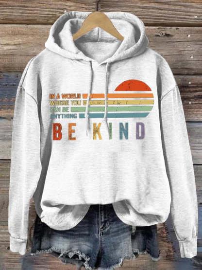 In A World Where You Can Be Anything Be Kind Suicide Prevention Mental Print Casual Hoodie-lovefitte