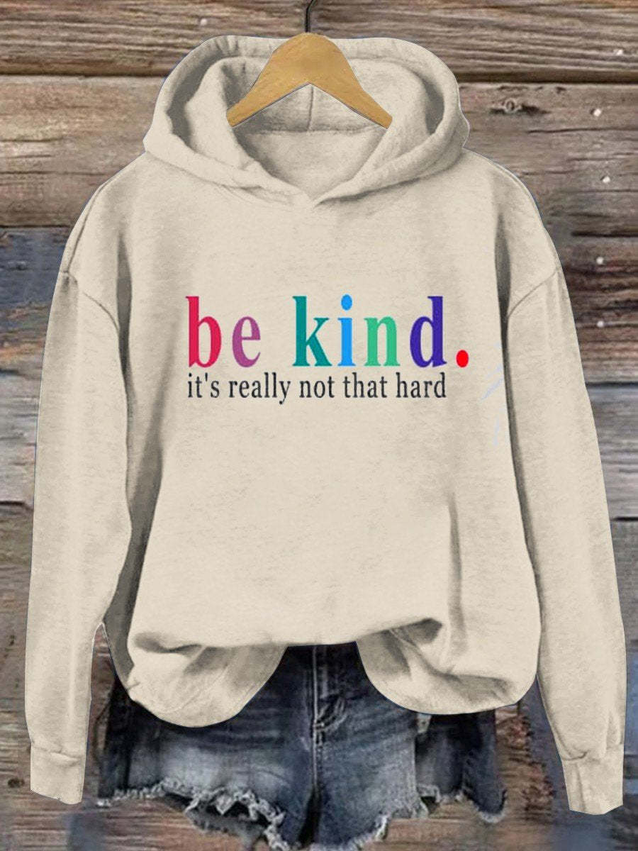 Be Kind It's Really Not That Hard Casual Sweatshirt-lovefitte