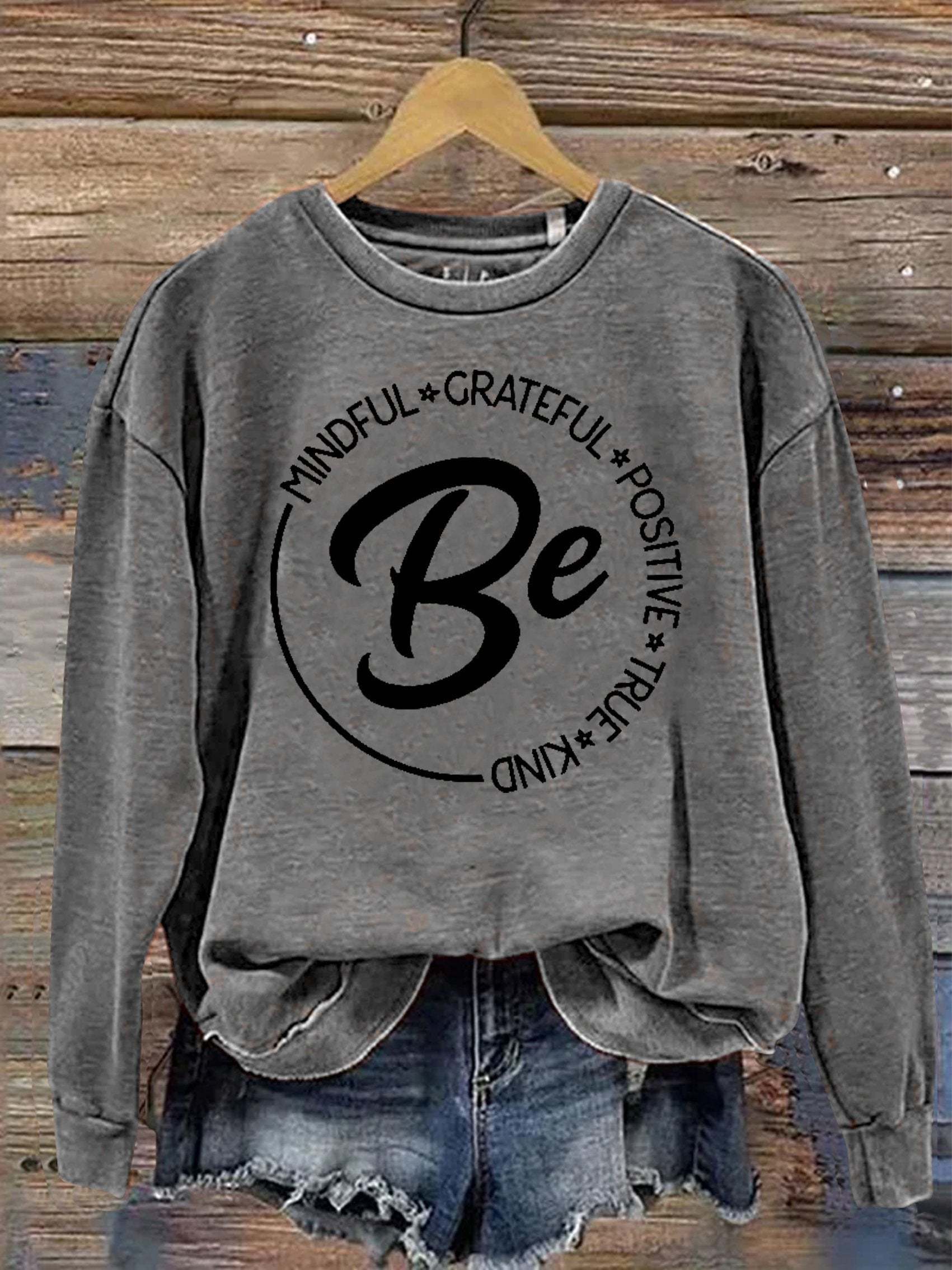 Be Kind Mindful Grateful Positive True Print Casual Sweatshirt-lovefitte