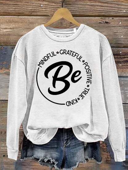 Be Kind Mindful Grateful Positive True Print Casual Sweatshirt-lovefitte