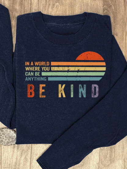 In A World Where You Can Be Anything Be Kind Suicide Prevention Mental Print Casual Sweatshirt-lovefitte