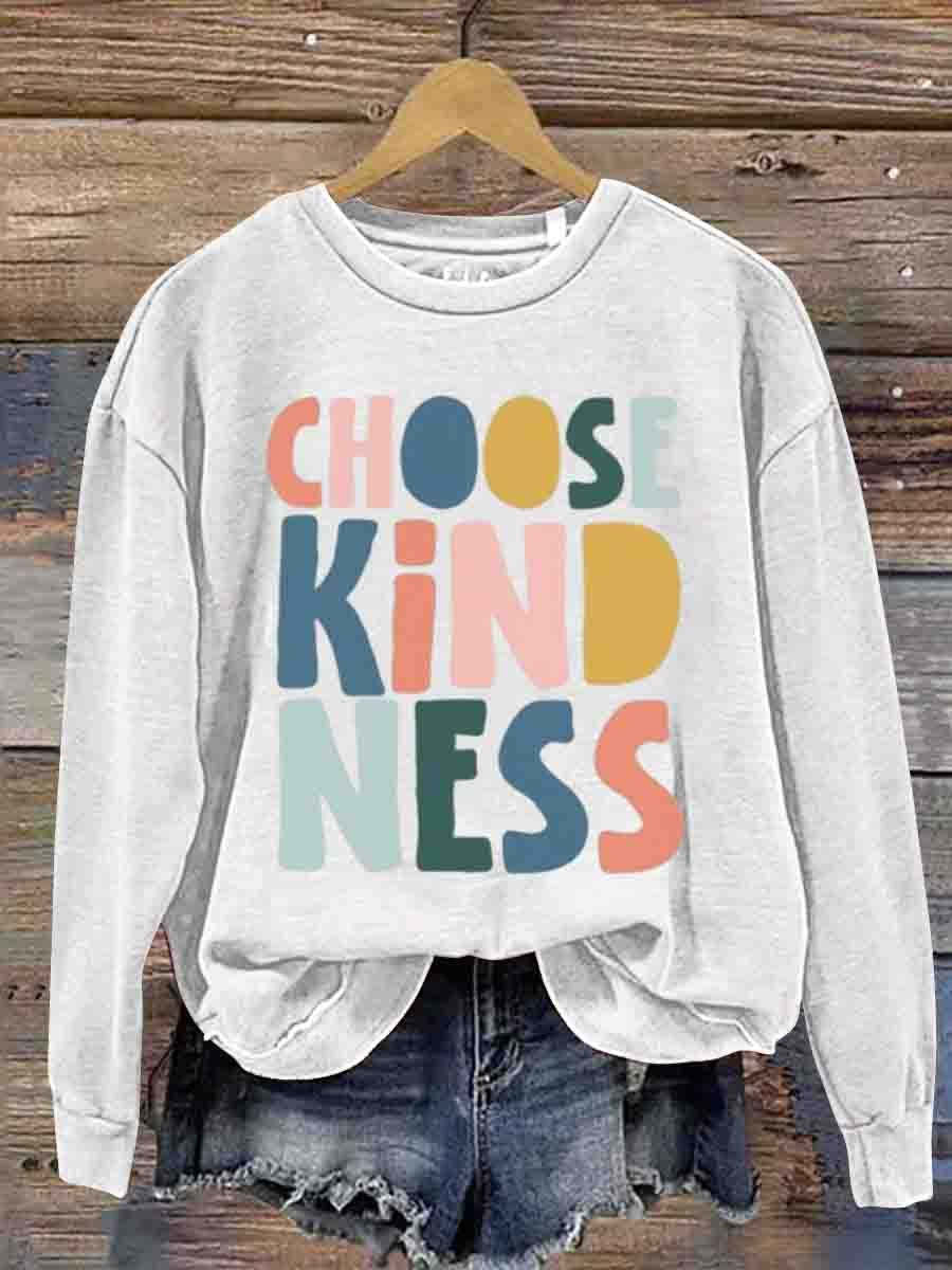 Mental Health Inspirational Choice Kindness Good Resonance Round Neck Casual Printed Sweatshirt-lovefitte