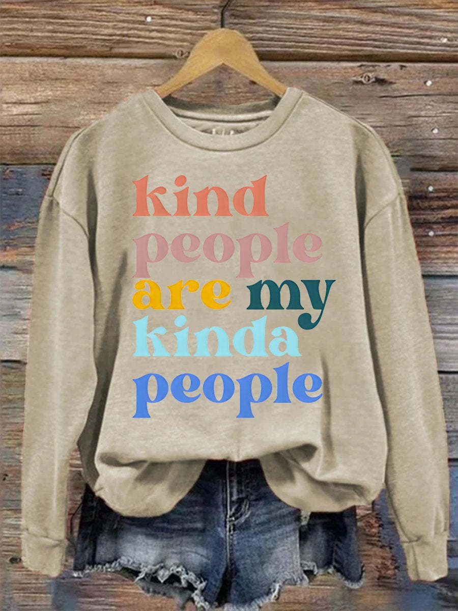 Kind People Are My Kinda Peopke Be Kind Casual Print Sweatshirt-lovefitte