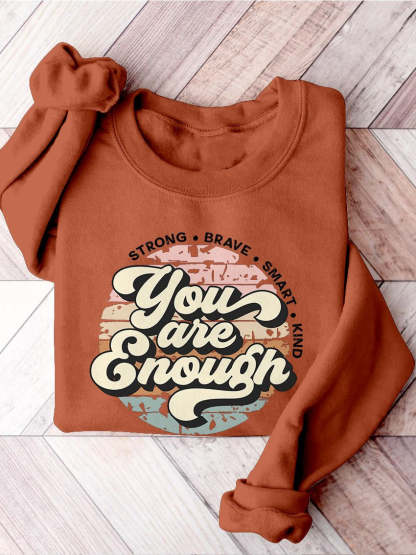 You Are Enough Anxiety Mental Health Matters Inspirational You Matter Mental Health Self Love Casual Print Sweatshirt-lovefitte