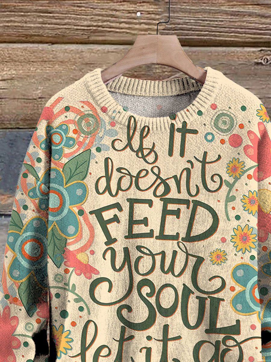 Kind Encouragement If It Doesn't Feed Your Soul Let It Go Print Casual Knit Pullover Sweater-lovefitte