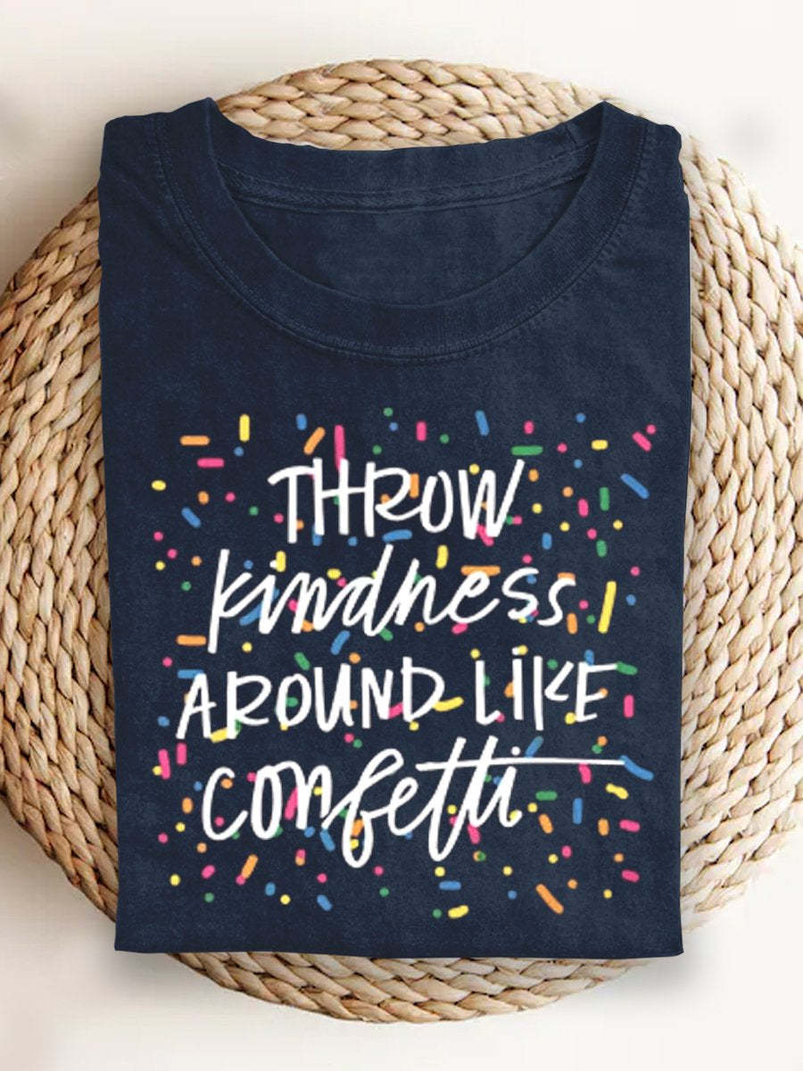 Throw Kindness Around Like Confetti T-shirt-lovefitte